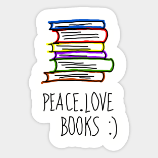 Peace Love Books :) Sticker